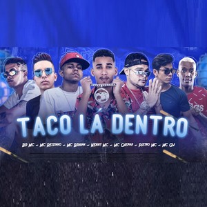 Taco Lá Dentro(feat. MC GW, Mc Gaspar, Mc Braian & Mc Reizinho)(Brega Funk) (Explicit)