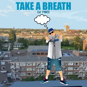 Take A Breath (Explicit)