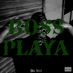 Boss Playa (Explicit)