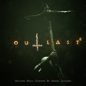 Outlast II (Original Game Soundtrack) (《逃生2》 游戏原声带)