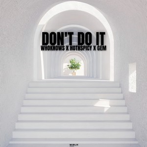 Don't Do It (Extended Mix)