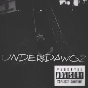 UNDERDAWGZ (Explicit)