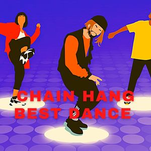 Chain Hang Best Dance