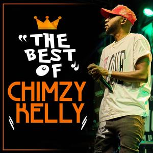 The Best of Chimzy Kelly