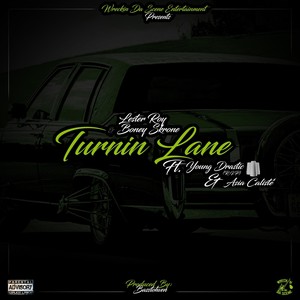 Turnin Lane (feat. Asia Caliste' & Young Drastic) [Explicit]