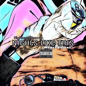 Nights Like This (feat. Moneyboitre)