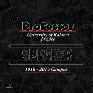 Speaker (University of Kalawa Jazmee 1918 – 2013 Campus)