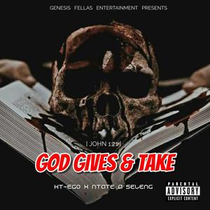 God gives and take (feat. Ntate A Seleng) (Explicit)