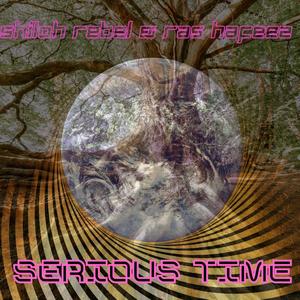 Serious Time (feat. Shiloh Rebel)