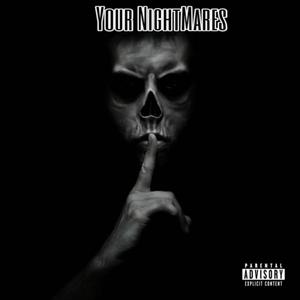 Your NightMares (feat. Malicious Joker) [Explicit]