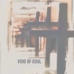 Void Of Soul(feat. Adam Hyman)