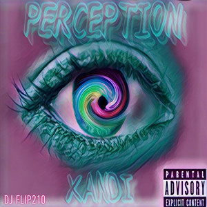 Perception(Chopped N Screwed) (Explicit)