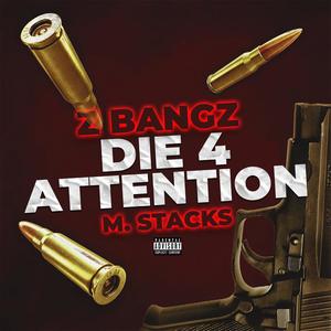 Die 4 Attention (feat. Z Bangz) (Explicit)
