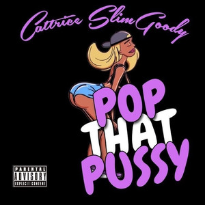 Pop That ***** (Explicit)