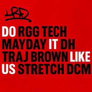 Do It Like Us (feat. RGG Tech, Mayday, DHtheMC, Trajbrown & Stretch DCM) (Explicit)