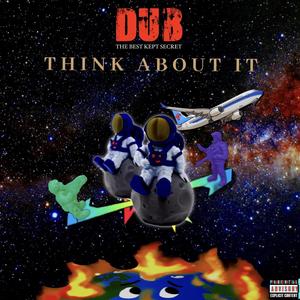 Think About It (Explicit)