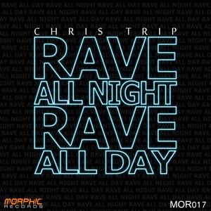 Rave All Night Rave All Day