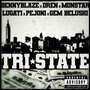 TRI-STATE (feat. DREN, Monstar, Lugati, Pejoni & Gem Belushi) [Explicit]