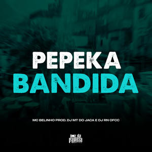 Pepeka Bandida (Explicit)