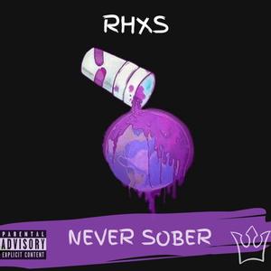 NEVER SOBER (Explicit)