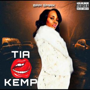 Tia Kemp (Explicit)