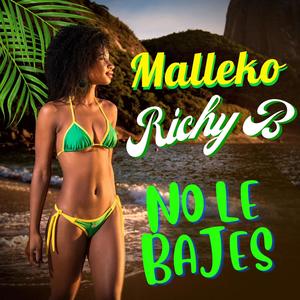 No Le Bajes (feat. Richy B)