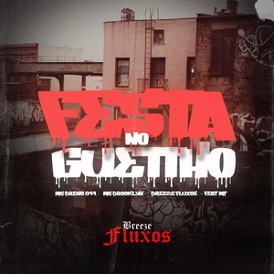 Festa no Guettho (Explicit)