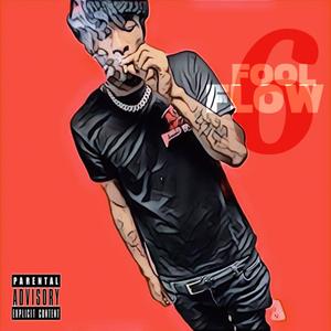 Fool Flow 6 (Explicit)