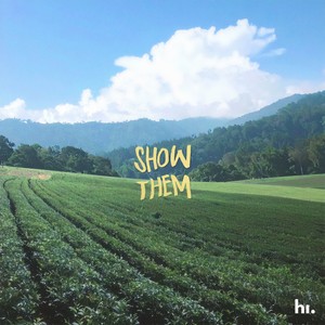 Show Them