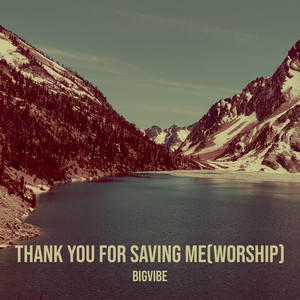 Thank You for Saving Me (Worship)