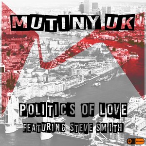 Mutiny UK - Politics of Love (Sunrise Club Mix)