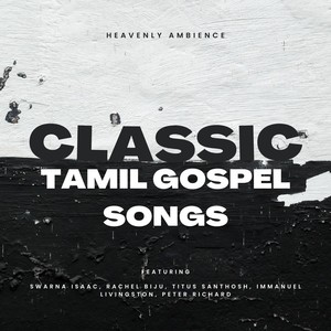 Classic Tamil Gospel songs