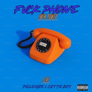 **** Phone (feat. Pelembe & Cotte boy) [Explicit]