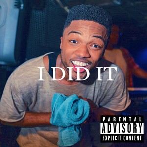 I Did It (Explicit)