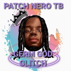 Germ God Glitch (Explicit)