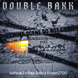 Double Back (feat. Pimp.Rollin & S1nner2700) [Explicit]