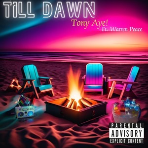 Till Dawn (feat. Warren Peace) (Explicit)