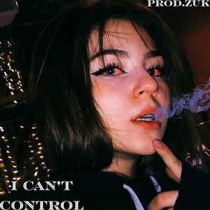 I can't control - instrumental (Explicit)