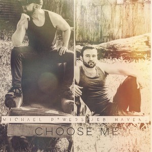 Choose Me (feat. Jeb Havens)