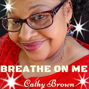 Breathe on Me