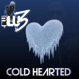 Cold Hearted (Explicit)