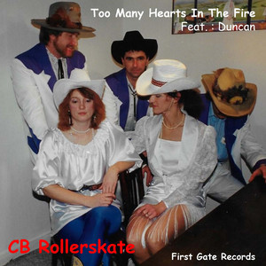 Too Many Hearts in the Fire