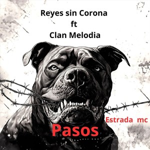Estrada Mc - Pasos (feat. Clan Melodia) (Explicit)