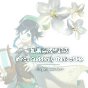 If You Suddenly Think of Me (English Version)