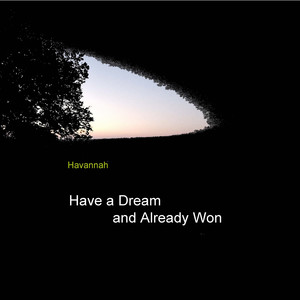 Have a Dream and Already Won