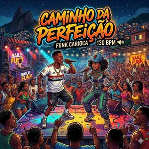 Caminho da Perfeição 130BPM