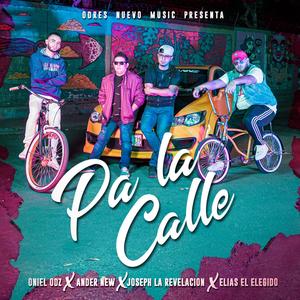 Pa La Calle (feat. Ander New, Jospeh la Revelacion & Elias el Elegido)