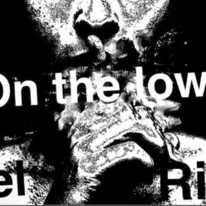 On The Low (feat. Play Rico) (Explicit)