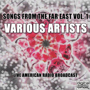 Songs From The Far East Vol .1