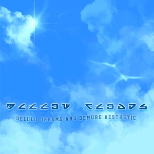 Mellow Clouds (Delulu Dreams And Demure Aesthetic)